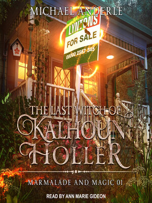 cover image of The Last Witch of Kalhoun Holler